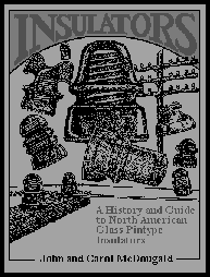 Insulators: A History and Guide to North American Glass Pintype Insulators book cover