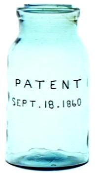 PATENT SEPT. 18, 1860 Fruit Jar