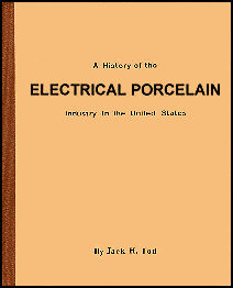 A History of the Electrical Porcelain Industry in the United States